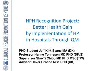 HPH Recognition Project: Better Health Gain by Implementation of HP in Hospitals Through QM