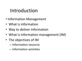 Information Management What is information Way to deliver information