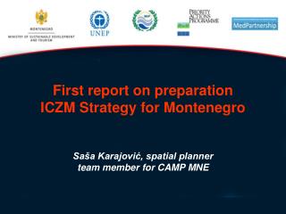 First report on preparation ICZM Strategy for Montenegro Saša Karajović, spatial planner