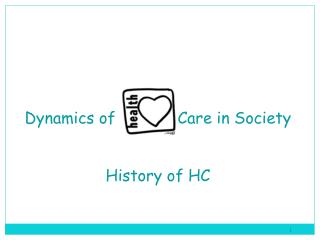 Dynamics of Care in Society History of HC