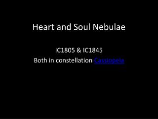 Heart and Soul Nebulae