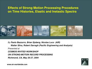 Effects of Strong Motion Processing Procedures on Time Histories, Elastic and Inelastic Spectra
