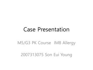 Case Presentation