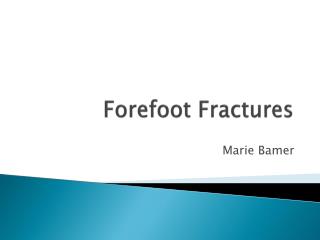 Forefoot Fractures