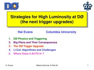 Strategies for High Luminosity at D Ø (the next trigger upgrades)