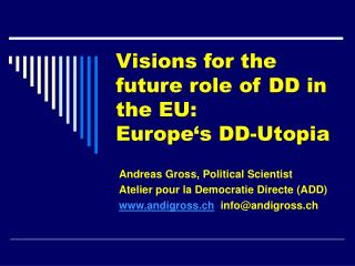 Visions for the future role of DD in the EU: Europe‘s DD-Utopia