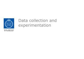 Data collection and experimentation