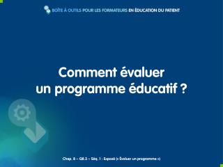 Comment évaluer un programme éducatif ?