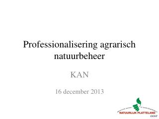 Professionalisering agrarisch natuurbeheer