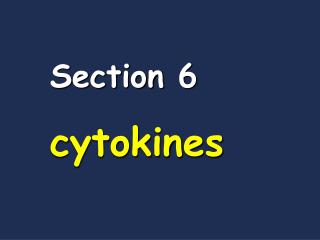 Section 6 cytokines
