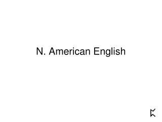 N. American English
