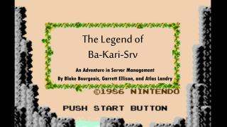 The Legend of Ba-Kari- Srv