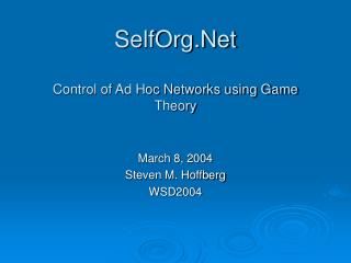 SelfOrg.Net Control of Ad Hoc Networks using Game Theory