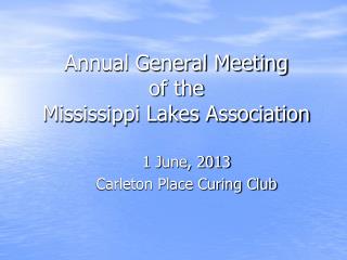 Annual General Meeting of the Mississippi Lakes Association