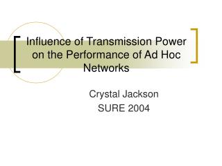 Influence of Transmission Power on the Performance of Ad Hoc Networks