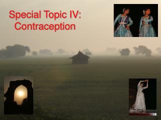 Special Topic IV: Contraception