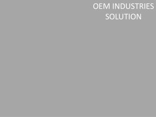 OEM INDUSTRIES SOLUTION