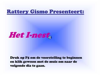 Rattery Gismo Presenteert: