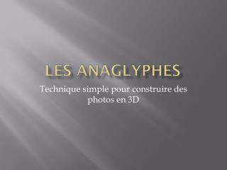 Les anaglyphes