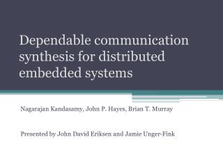 Dependable communication synthesis for distributed embedded systems