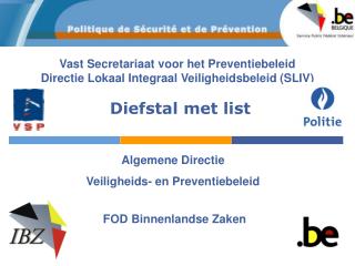 Vast Secretariaat voor het Preventiebeleid Directie Lokaal Integraal Veiligheidsbeleid (SLIV)