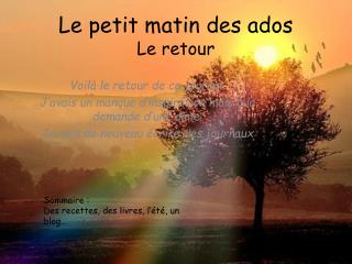 Le petit matin des ados Le retour