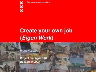 Create your own job ( Eigen Werk )