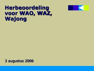 Herbeoordeling voor WAO, WAZ, Wajong