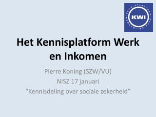 Het Kennisplatform Werk en Inkomen