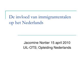 De invloed van immigrantentalen op het Nederlands