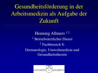 Gesundheitsförderung in der Arbeitsmedizin als Aufgabe der Zukunft