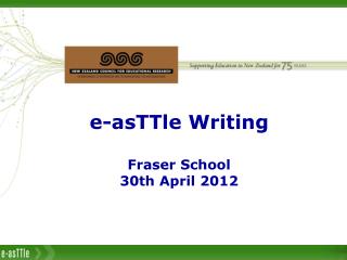 e- asTTle W riting Fraser School 30th April 2012