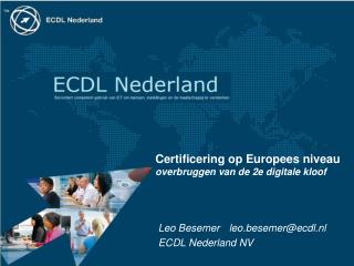 Certificering op Europees niveau overbruggen van de 2e digitale kloof