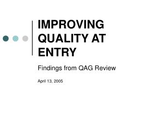 IMPROVING QUALITY AT ENTRY