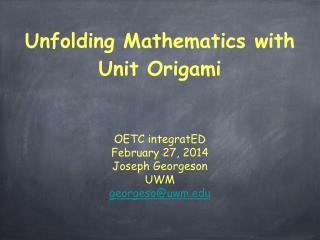 Unfolding Mathematics with Unit Origami