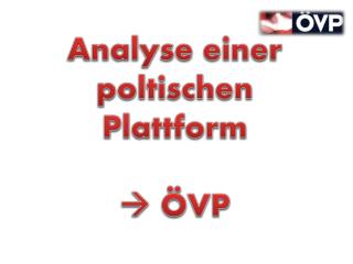 Analyse einer poltischen Plattform  ÖVP