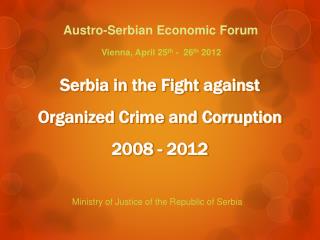 Serbia in the Fight against Organized Crime and Corruption 2008 - 2012
