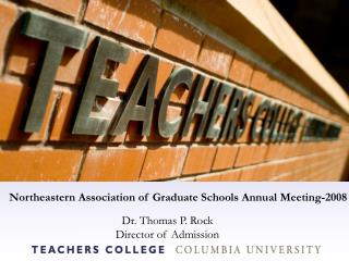Northeastern Association of Graduate Schools Annual Meeting-2008