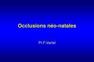 Occlusions néo-natales