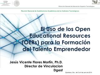 El U so de los Open Educational Resources (OERs) para la Formación del Talento Emprendedor
