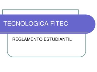 TECNOLOGICA FITEC