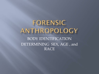 FORENSIC ANTHROPOLOGY