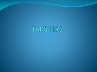 TAKS TIPS