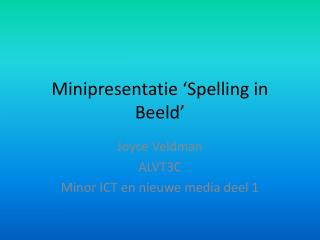 Minipresentatie ‘Spelling in Beeld’