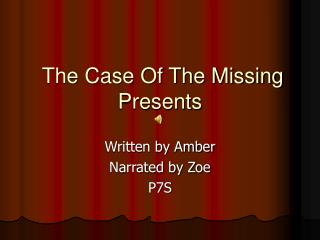 The Case Of The Missing Presents