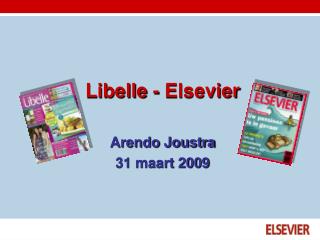 Libelle - Elsevier Arendo Joustra 31 maart 2009