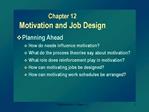 Chapter 12 Motivation and Job Design