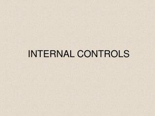 INTERNAL CONTROLS