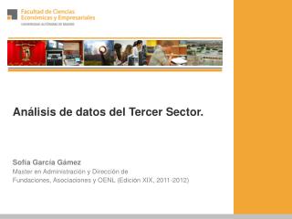 Análisis de datos del Tercer Sector. Sofía García Gámez Master en Administración y Dirección de
