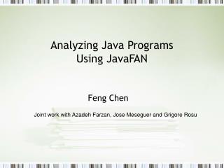 Analyzing Java Programs Using JavaFAN